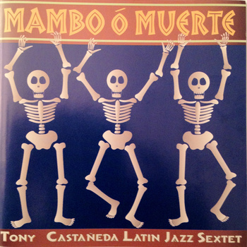 Tony Castañeda Latin Jazz