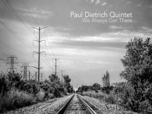 Paul Dietrich arrives with “We Always Get There”